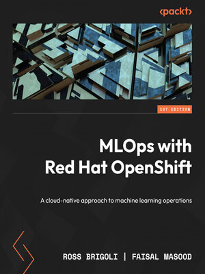 cover image of MLOps with Red Hat OpenShift